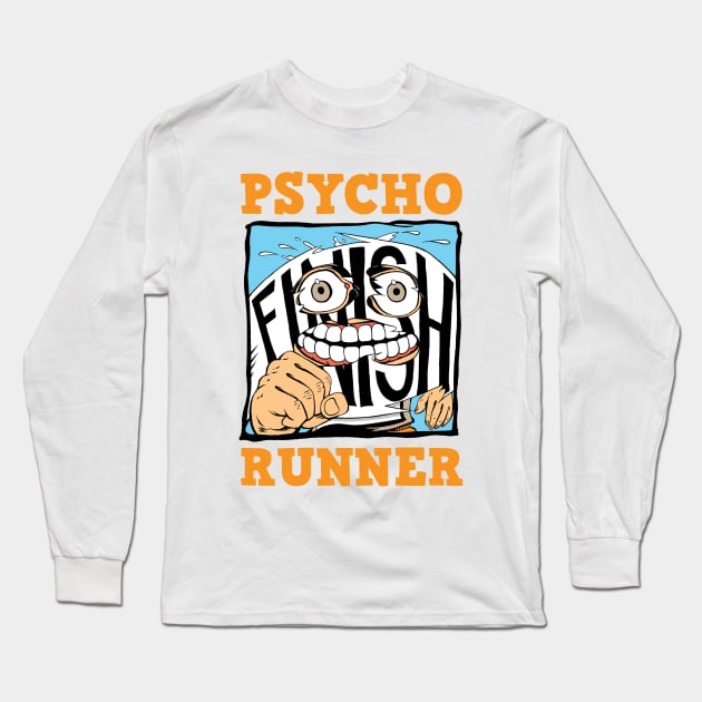 Psycho Runner Long Sleeve T-Shirt by Art-Man